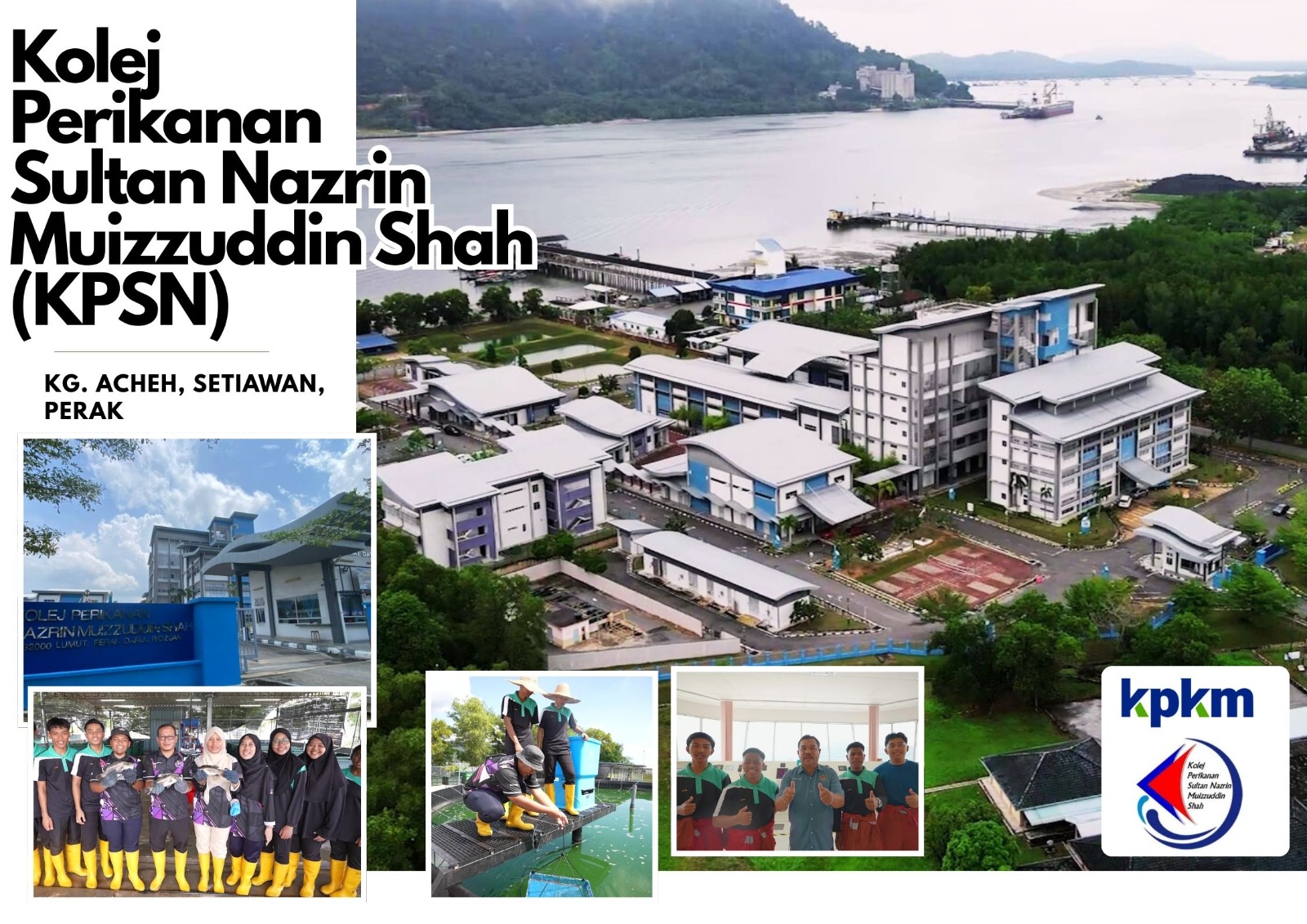 KOLEJ PERIKANAN SULTAN NAZRIN MUIZZUDDIN SHAH LUMUT